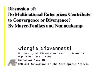 Giorgia Giovannetti University of Firenze and Head of Research Department ICE – Rome