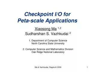 Checkpoint I/O for Peta-scale Applications