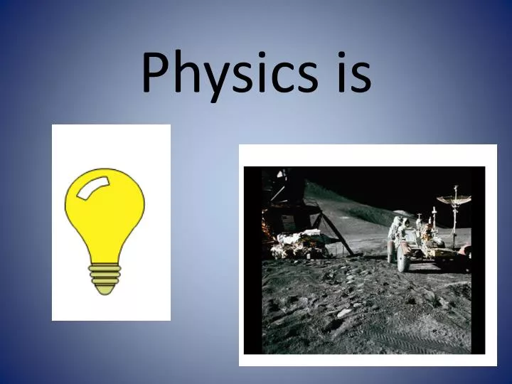 physics is