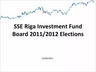 SSE Riga Investment Fund Board 2011/2012 Elections