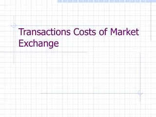 Transactions Costs of Market Exchange