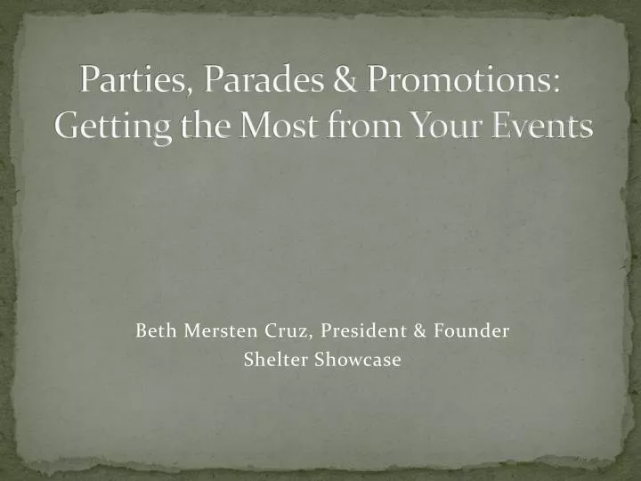 parties parades promotions getting the most from your events