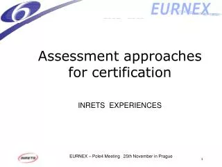 Assessment approaches for certification
