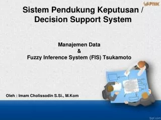 Manajemen Data &amp; Fuzzy Inference System (FIS) Tsukamoto