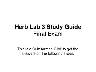 Herb Lab 3 Study Guide Final Exam