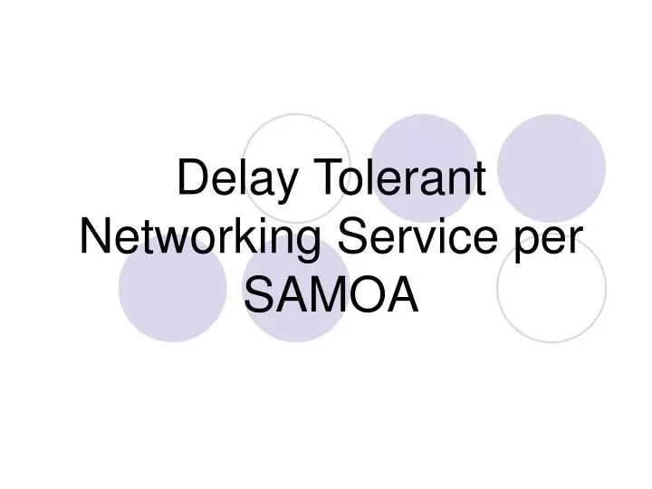 delay tolerant networking service per samoa