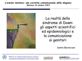 L’evento inatteso: una corretta comunicazione della diagnosi Mantova 16 ottobre 2010
