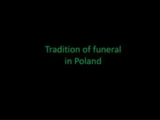 Tradition of funeral in Poland