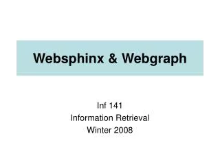 Websphinx &amp; Webgraph