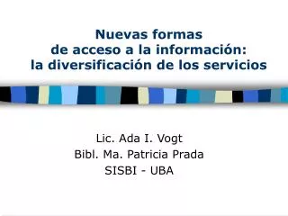 Nuevas formas de acceso a la información: la diversificación de los servicios
