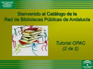 Bienvenido al Catálogo de la Red de Bibliotecas Públicas de Andalucía