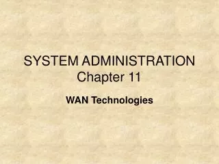 SYSTEM ADMINISTRATION Chapter 11