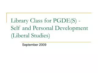 Library Class for PGDE(S) - Self and Personal Development (Liberal Studies)