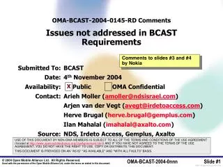 OMA-BCAST-2004-0145-RD Comments Issues not addressed in BCAST Requirements