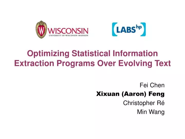 optimizing statistical information extraction programs over evolving text