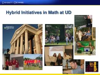 Hybrid Initiatives in Math at UD