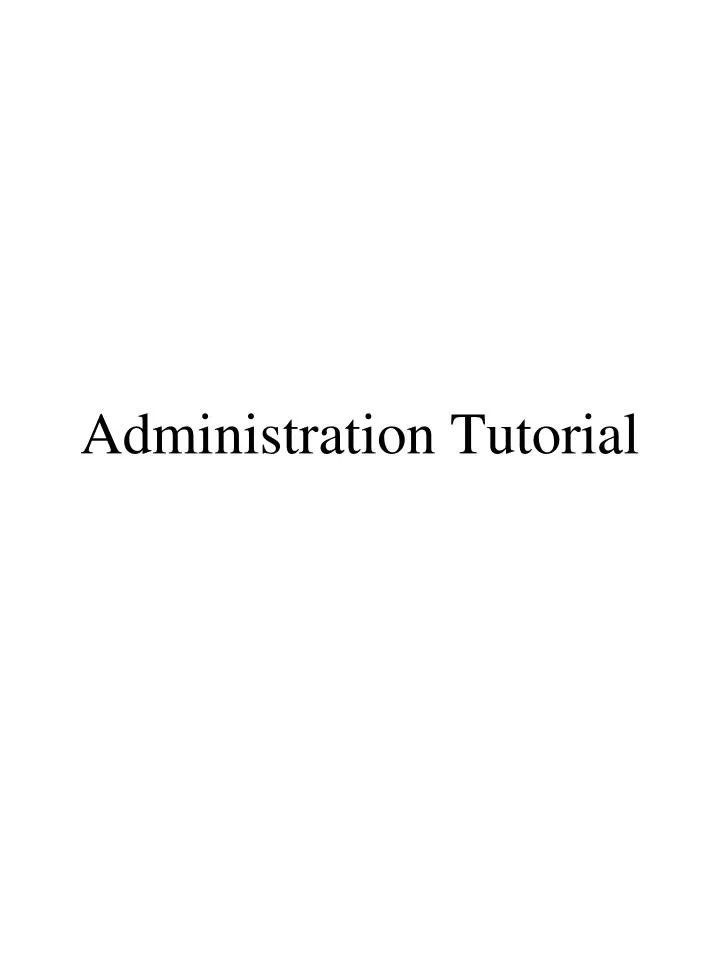 administration tutorial