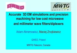 Accurate 3D EM simulations and precision machining for low cost microwave