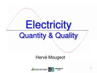Electricity Quantity &amp; Quality