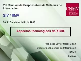VIII Reunión de Responsables de Sistemas de Información SIV / IIMV Santo Domingo, Julio de 2006