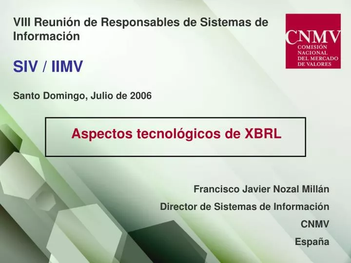 viii reuni n de responsables de sistemas de informaci n siv iimv santo domingo julio de 2006