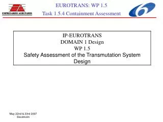 IP-EUROTRANS DOMAIN 1 Design WP 1.5 Safety Assessment of the Transmutation System Design