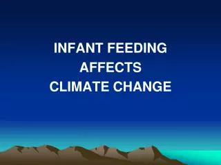 INFANT FEEDING AFFECTS CLIMATE CHANGE
