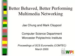 Better Behaved, Better Performing Multimedia Networking