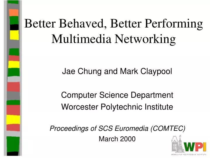 better behaved better performing multimedia networking