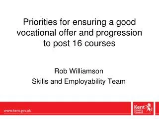 Priorities for ensuring a good vocational offer and progression to post 16 courses