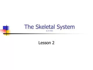 The Skeletal System by Jim Alton