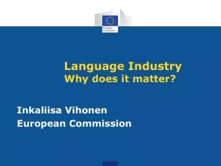 Language Industry Why does it matter ?