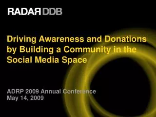 Driving Awareness and Donations by Building a Community in the Social Media Space