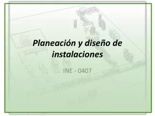 Planeación y diseño de instalaciones