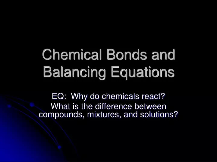 chemical bonds and balancing equations