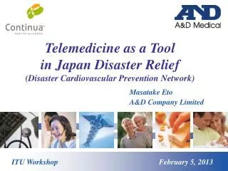 Telemedicine as a Tool in Japan Disaster Relief (Disaster Cardiovascular Prevention Network)