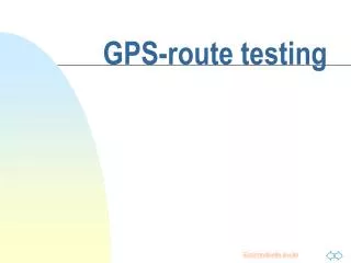 GPS-route testing