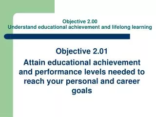 Objective 2.00 Understand educational achievement and lifelong learning
