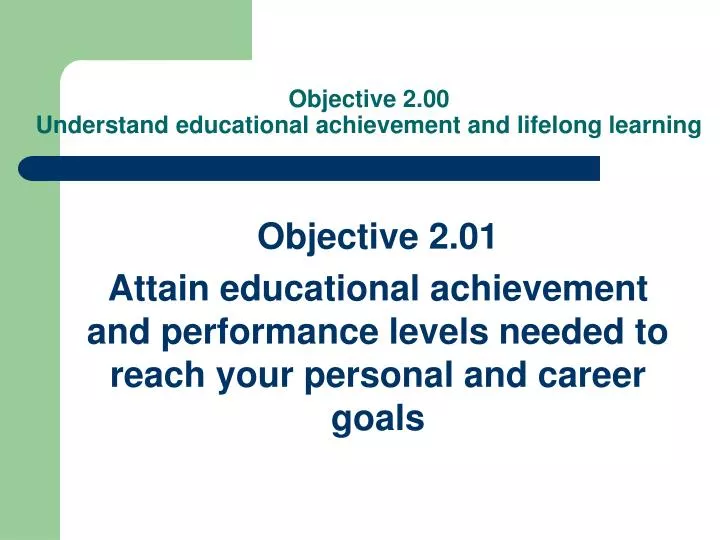 objective 2 00 understand educational achievement and lifelong learning