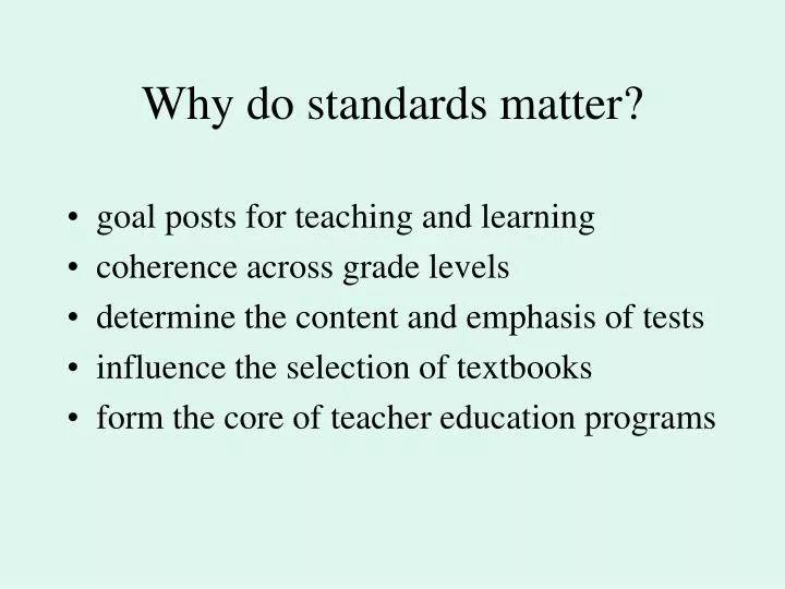 why do standards matter