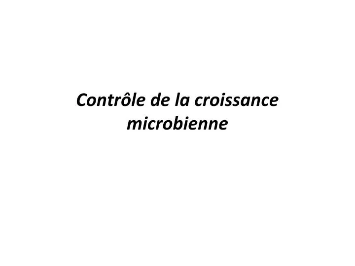 contr le de la croissance microbienne