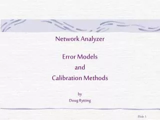 Network Analyzer Error Models and Calibration Methods by Doug Rytting