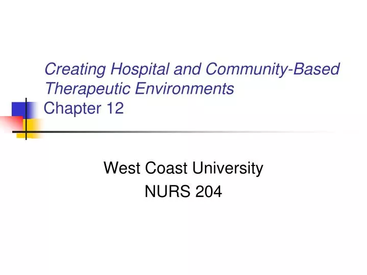 creating hospital and community based therapeutic environments chapter 12