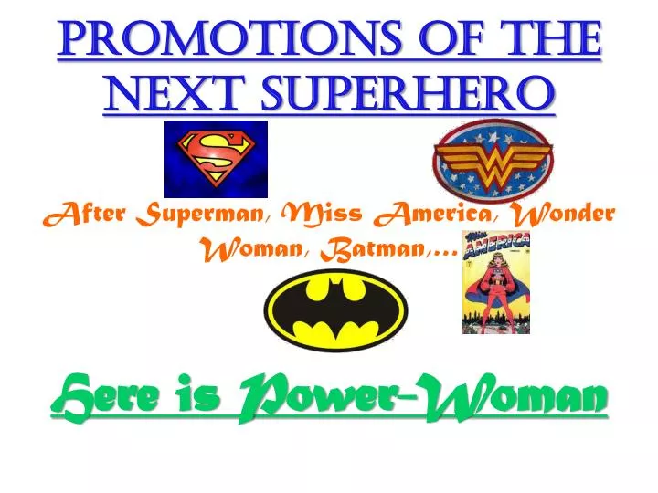 promotions of the next superhero