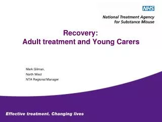 Recovery: Adult treatment and Young Carers