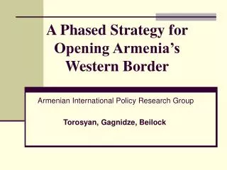 A Phased Strategy for Opening Armenia’s Western Border