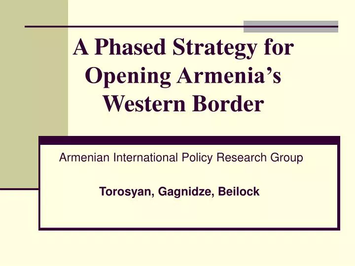a phased strategy for opening armenia s western border