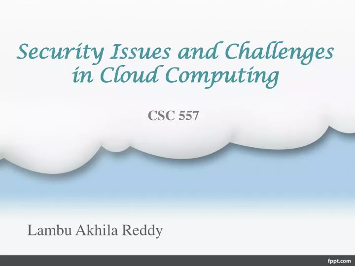 security issues and challenges in cloud computing