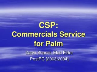 CSP: Commercials Service for Palm