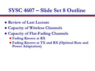 SYSC 4607 – Slide Set 8 Outline